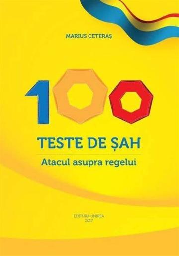 Carte, 100 Teste de sah. Atacul asupra regelui M. Ceteras