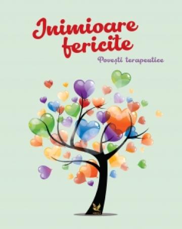 Carte, Inimioare fericite - povesti terapeutice