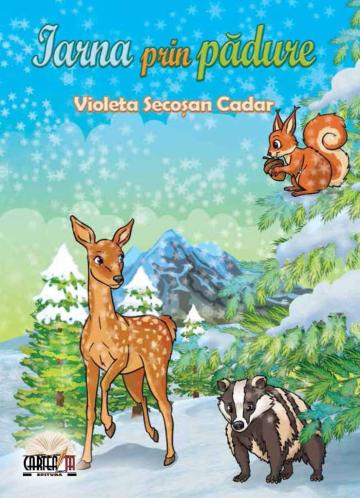 Carte copii, Iarna prin padure - Violeta Secosan Cadar