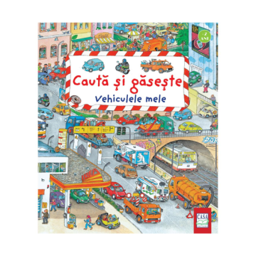 Carte copii, Vehiculele mele - Cauta si gaseste