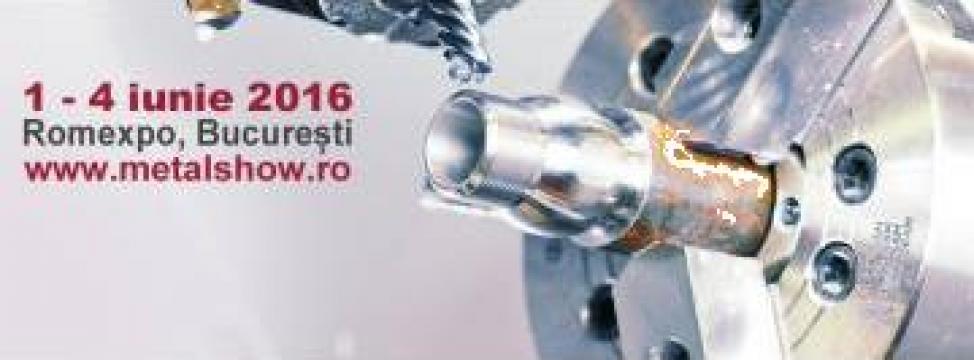 Expozitie internationala industriala Metal Show 2016