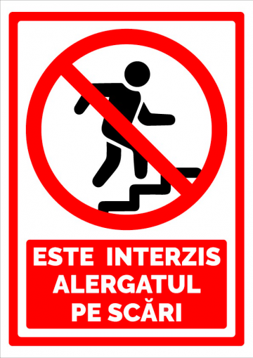 Indicator de securitate este interzis alergatul pe scari